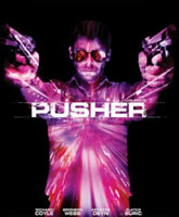 Смотреть Онлайн Дилер / Pusher [2012]